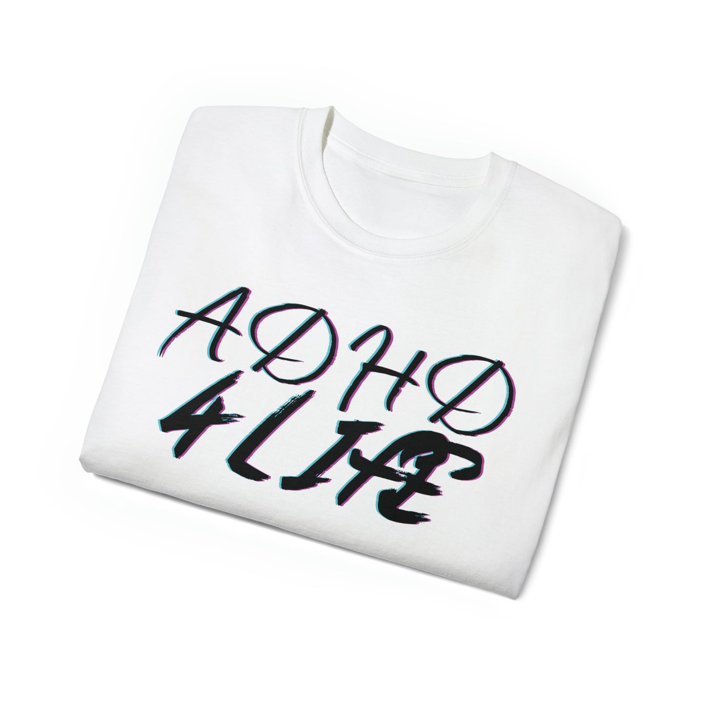 ADHD 4 Life - Unisex Ultra Cotton Tee