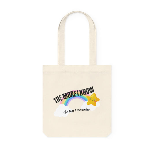 The More I Know The Less I Remember - Woven Recycled Tote Bag