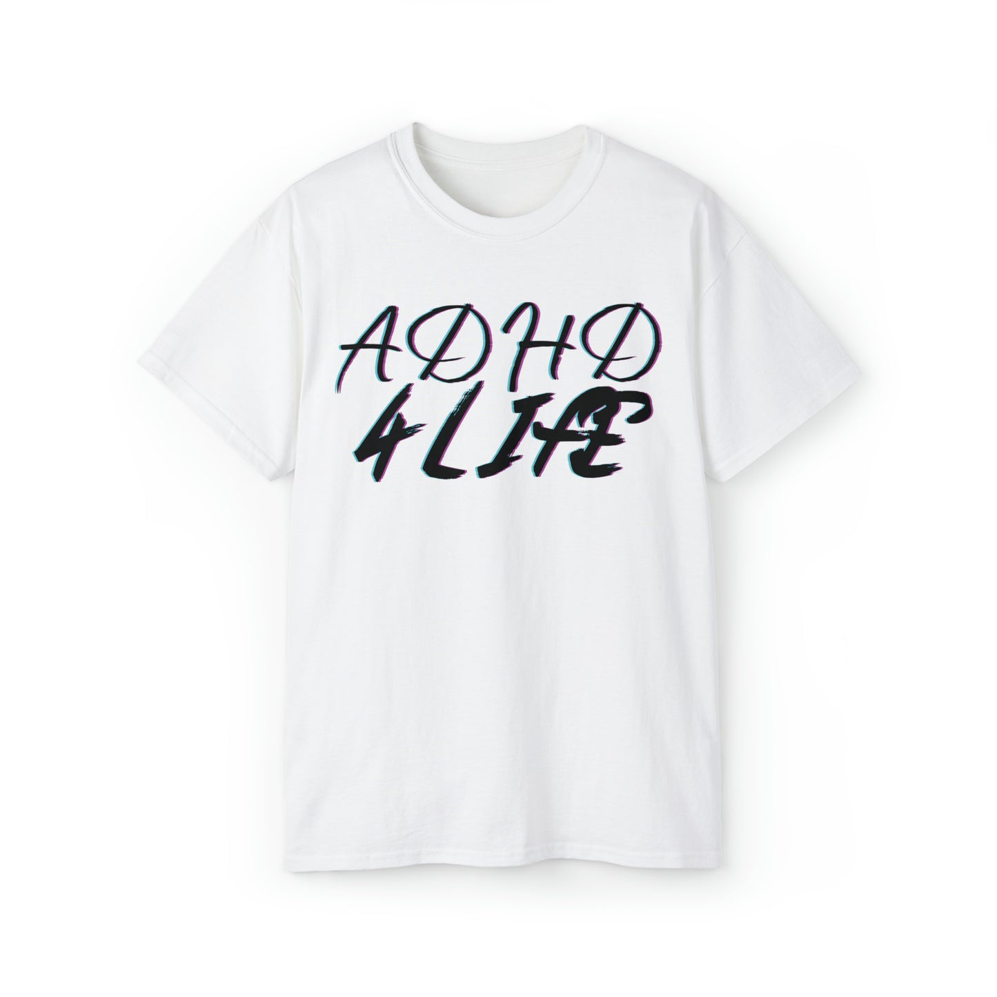 ADHD 4 Life - Unisex Ultra Cotton Tee